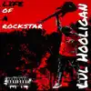 Lul Hooligan - Life of a Rockstar